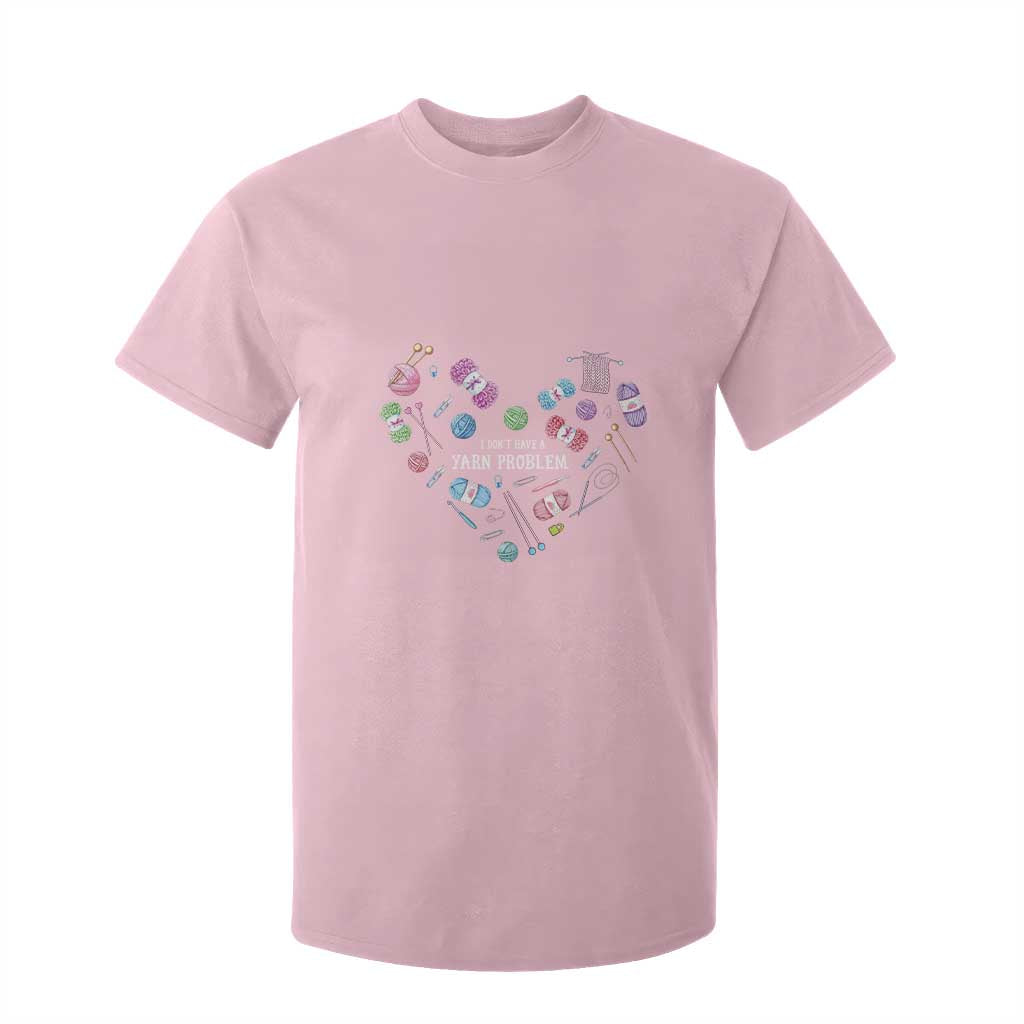 Funny Crochet T Shirt For Kid I Don't Have A Yarn Problem Yarn Collecting Knitting TS09 Light Pink Print Your Wear