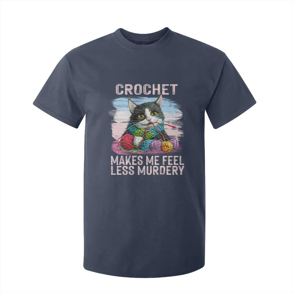 Funny Crochet Cat T Shirt For Kid Crochet Makes Me Feel Less Murdery TS09 Navy Print Your Wear
