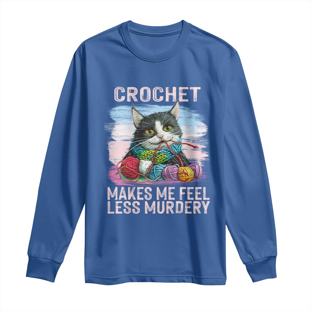 Funny Crochet Cat Long Sleeve Shirt Crochet Makes Me Feel Less Murdery TS09 Royal Blue Print Your Wear
