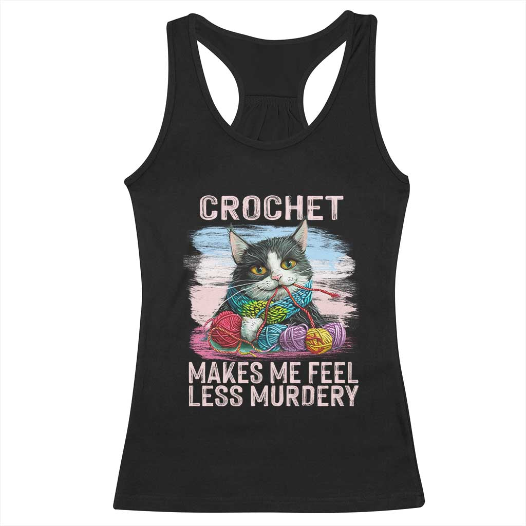 Funny Crochet Cat Racerback Tank Top Crochet Makes Me Feel Less Murdery TS09 Black Print Your Wear