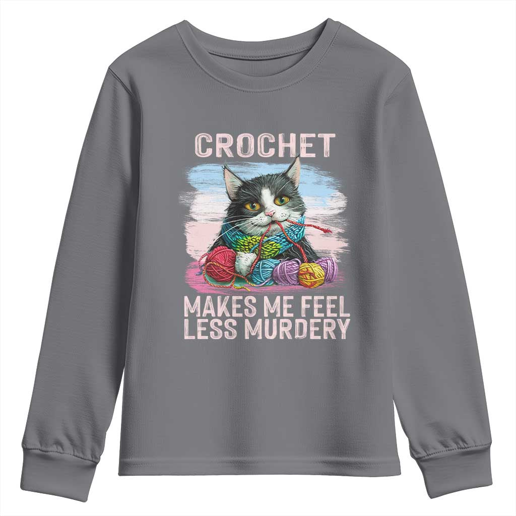 Funny Crochet Cat Youth Sweatshirt Crochet Makes Me Feel Less Murdery TS09 Charcoal Print Your Wear