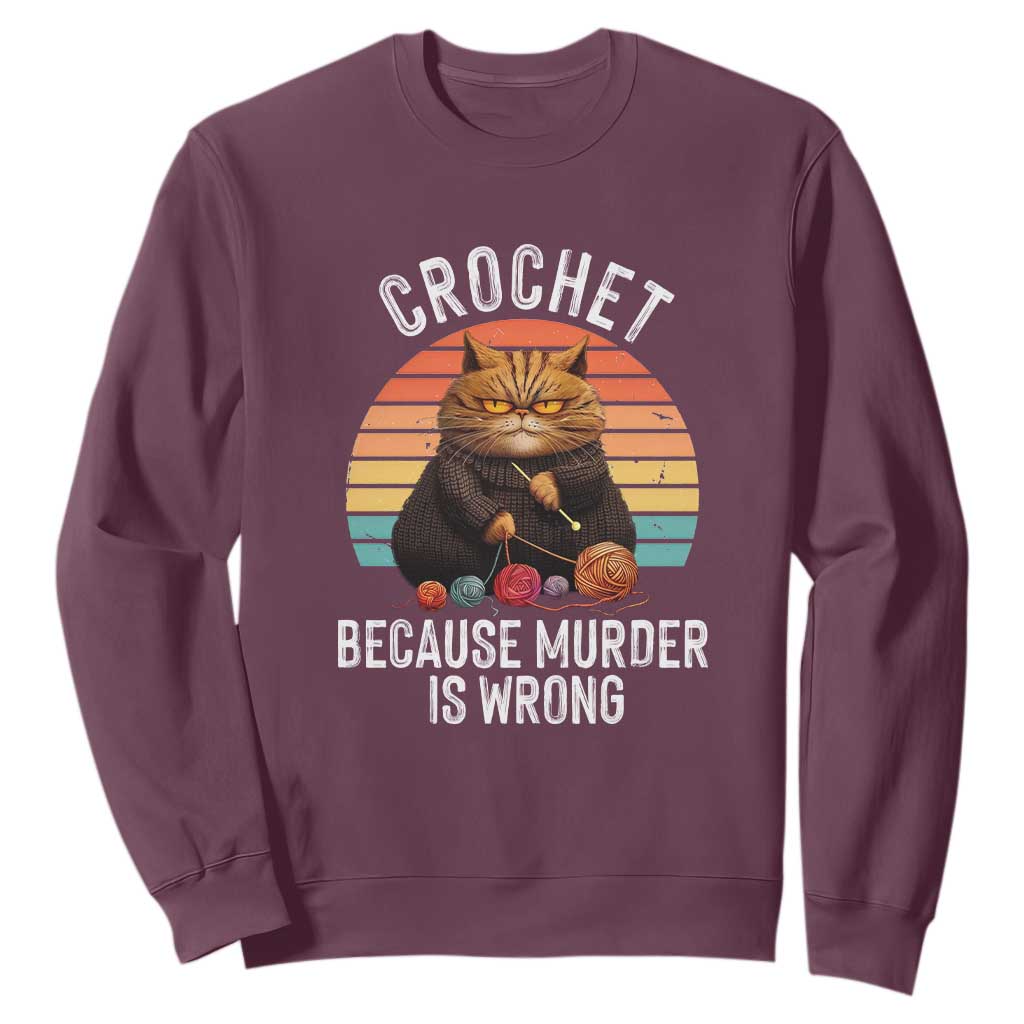Funny Crochet Cat Sweatshirt Because Murder Is Wrong TS09 Maroon Print Your Wear
