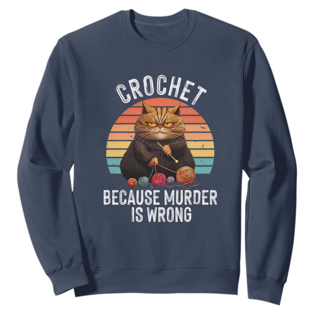 Funny Crochet Cat Sweatshirt Because Murder Is Wrong TS09 Navy Print Your Wear