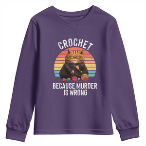Funny Crochet Cat Youth Sweatshirt Because Murder Is Wrong TS09 Purple Print Your Wear