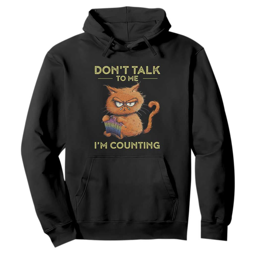 Funny Crochet Cat Hoodie Don't Talk To Me I'm Counting TS09 Black Print Your Wear