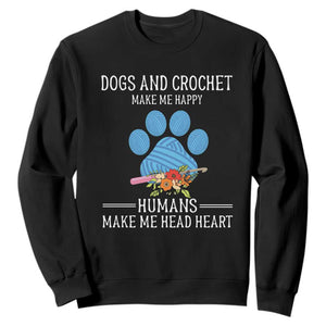 Funny Dogs And Crochet Sweatshirt Make Me Happy TS09 Black Print Your Wear