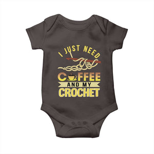 Funny I Just Need Coffee and My Crochet Baby Onesie TS09 Dark Chocolate Print Your Wear