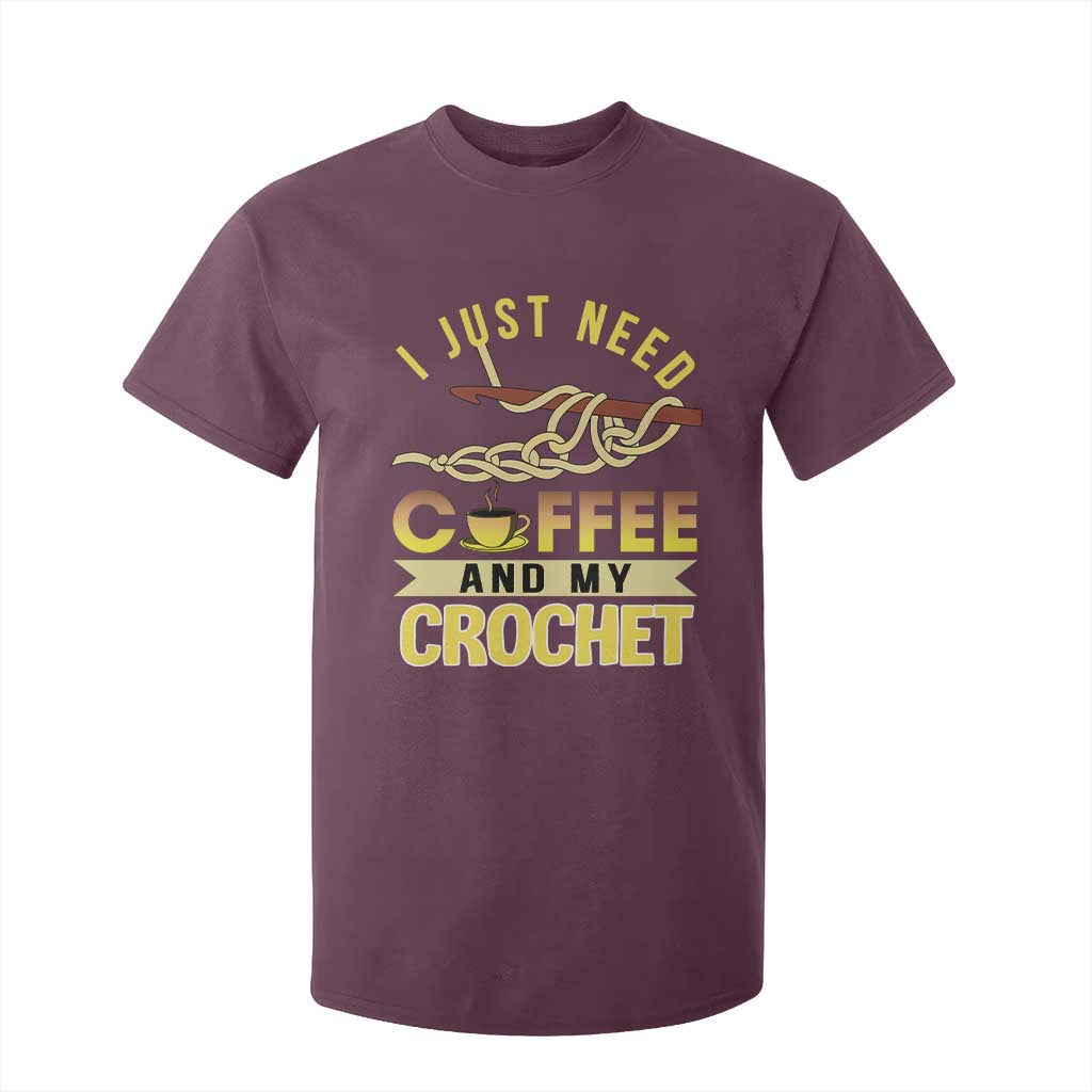 Funny I Just Need Coffee and My Crochet T Shirt For Kid TS09 Maroon Print Your Wear