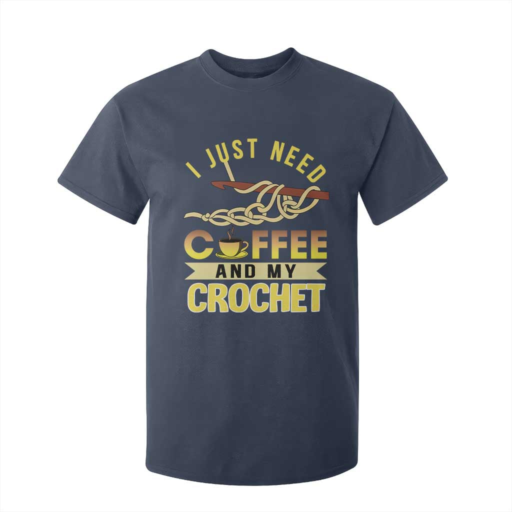 Funny I Just Need Coffee and My Crochet T Shirt For Kid TS09 Navy Print Your Wear