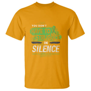 Mental Health Awareness T Shirt You Don't Have To Struggle In Silence TS09 Gold Printyourwear