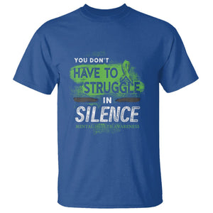 Mental Health Awareness T Shirt You Don't Have To Struggle In Silence TS09 Royal Blue Printyourwear