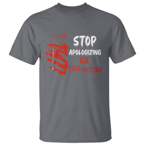 Motivational Mental Health T Shirt Stop Apologizing For Your Emotions Cry Sadness Girl TS09 Charcoal Printyourwear