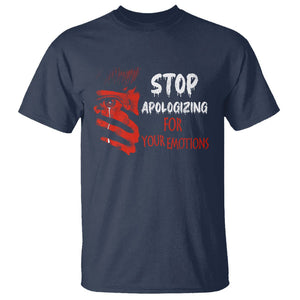 Motivational Mental Health T Shirt Stop Apologizing For Your Emotions Cry Sadness Girl TS09 Navy Printyourwear