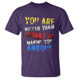 You Are Bigger Than What Is Making You Anxious T Shirt TS09 Purple Printyourwear