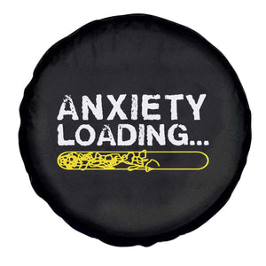 Mental Health Awareness Anxiety Loading Spare Tire Cover TS09 Print Your Wear
