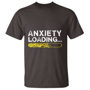 Mental Health Awareness Anxiety Loading T Shirt TS09 Dark Chocolate Printyourwear