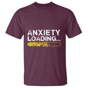 Mental Health Awareness Anxiety Loading T Shirt TS09 Maroon Printyourwear