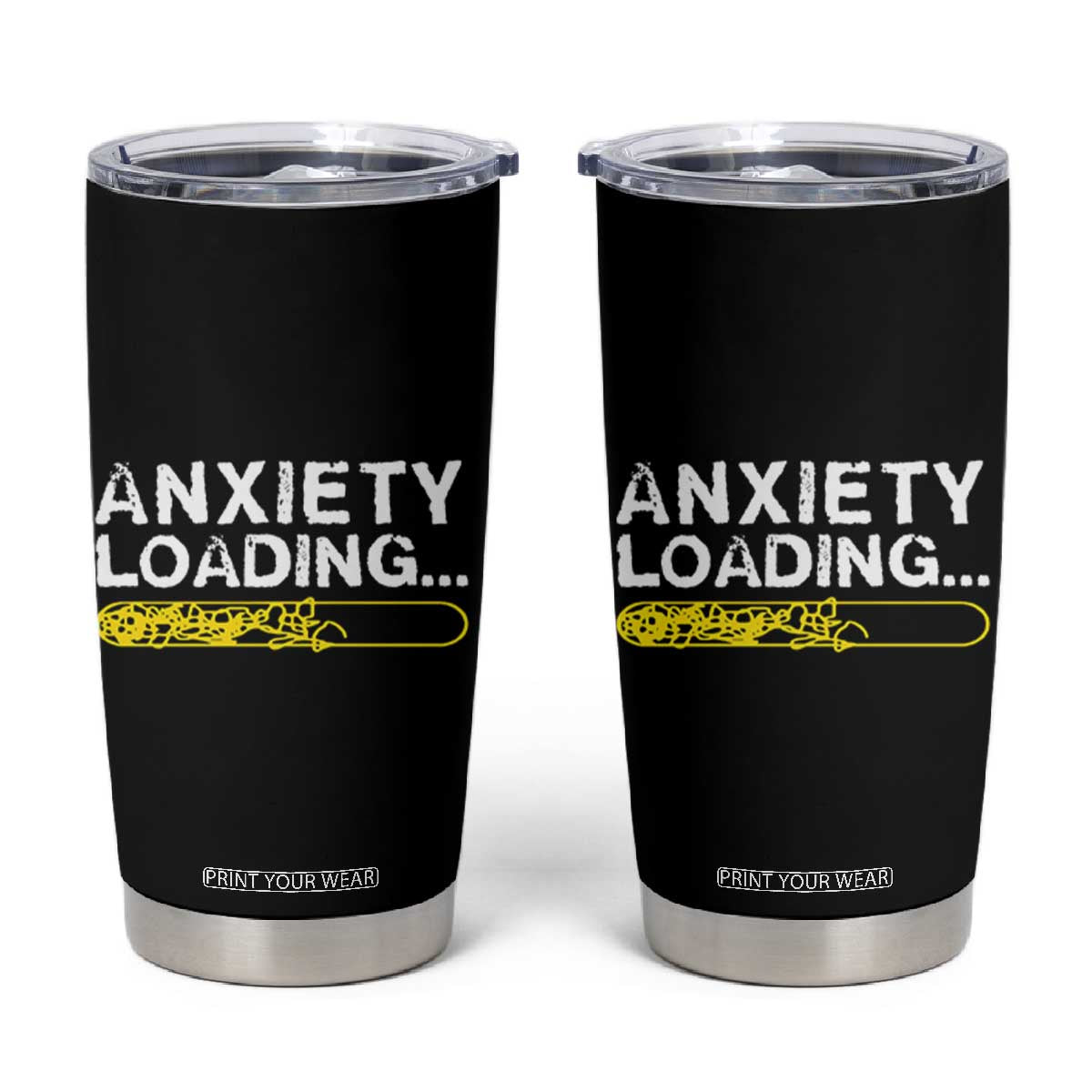 Mental Health Awareness Anxiety Loading Tumbler Cup TS09 Black Print Your Wear