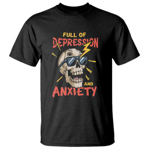 Mental Health Awareness T Shirt Full Of Depression And Anxiety Skull TS09 Black Print Your Wear