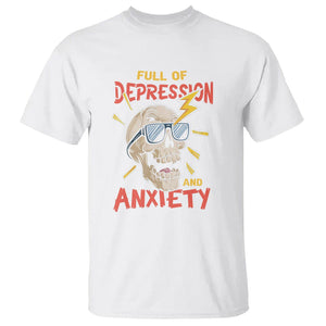 Mental Health Awareness T Shirt Full Of Depression And Anxiety Skull TS09 White Print Your Wear