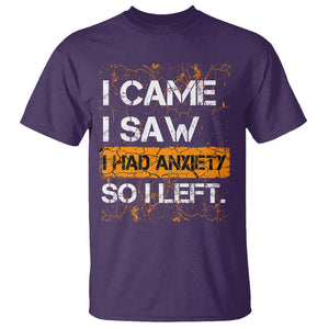 Introvert T Shirt I Came I Saw I Had Anxiety So I Left TS09 Purple Printyourwear