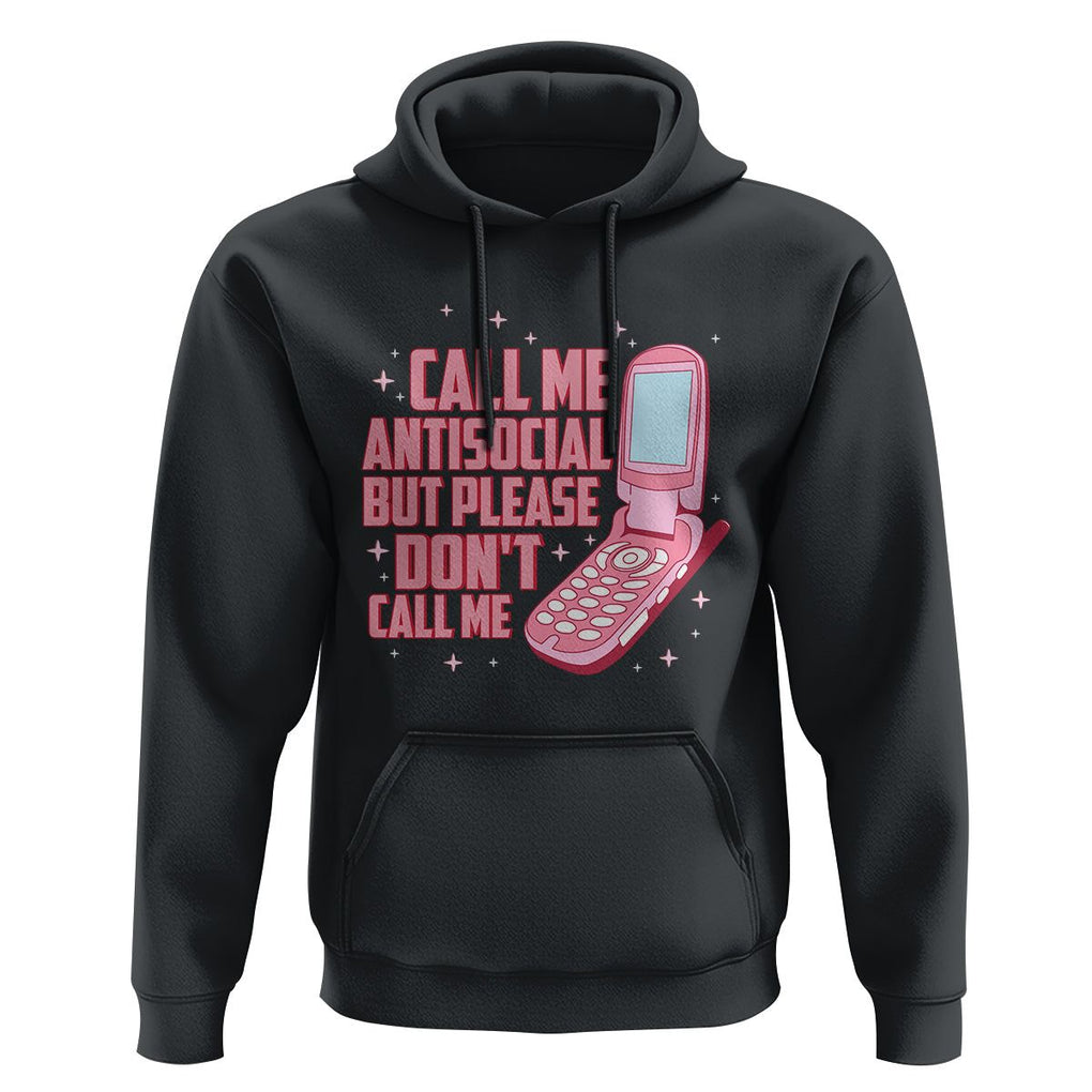 Introvert Hoodie Call Me Antisocial But Please Don't Call Me TS09 Black Printyourwear