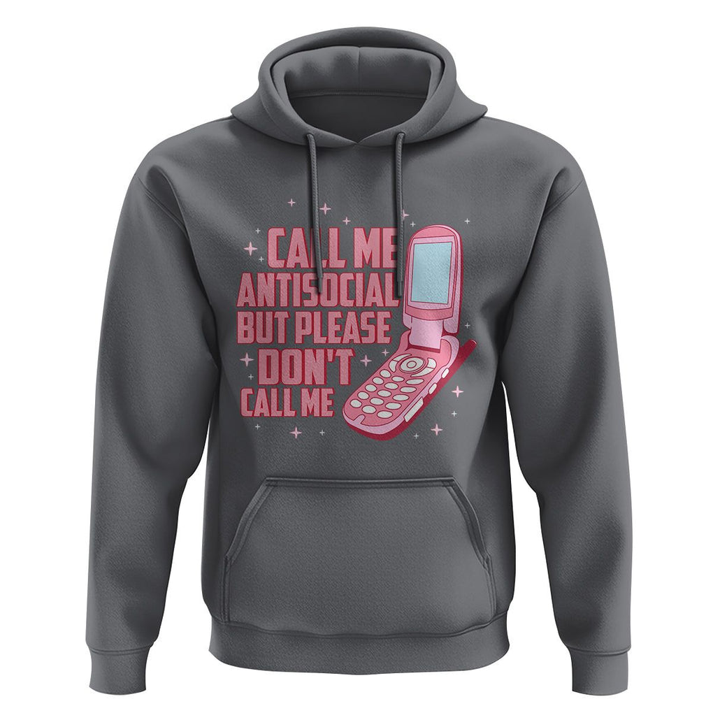 Introvert Hoodie Call Me Antisocial But Please Don't Call Me TS09 Charcoal Printyourwear