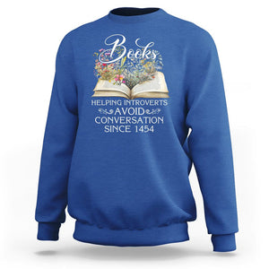 Introvert Book Lover Sweatshirt Books Helping Introverts Avoid Conversation TS09 Royal Blue Printyourwear