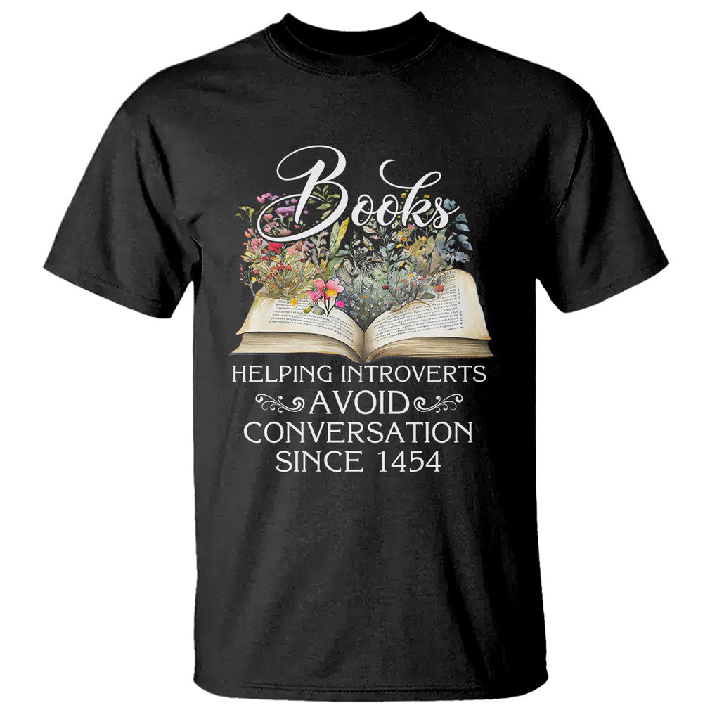 Introvert Book Lover T Shirt Books Helping Introverts Avoid Conversation TS09 Black Printyourwear