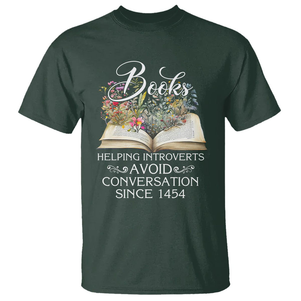 Introvert Book Lover T Shirt Books Helping Introverts Avoid Conversation TS09 Dark Forest Green Printyourwear