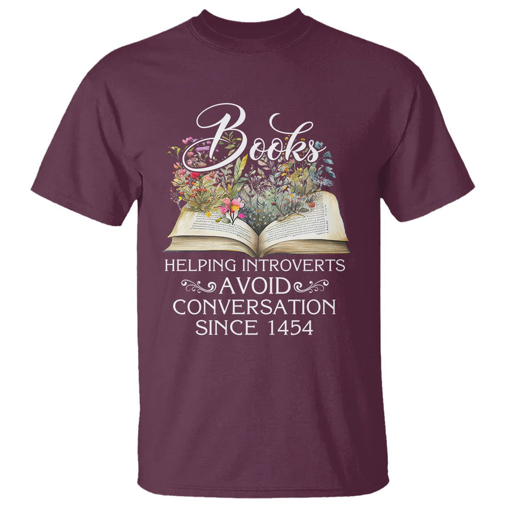 Introvert Book Lover T Shirt Books Helping Introverts Avoid Conversation TS09 Maroon Printyourwear