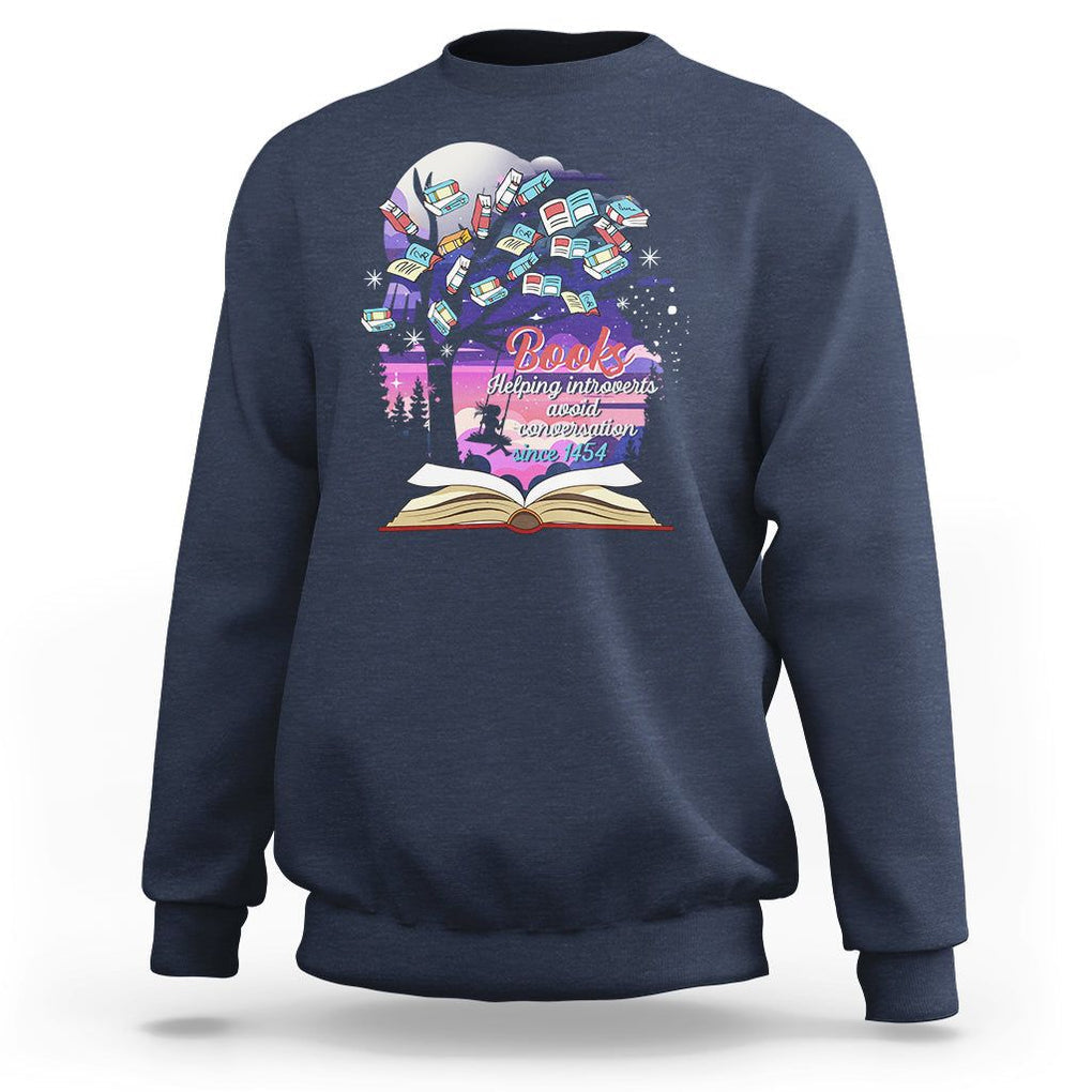 Introvert Book Lover Sweatshirt Books Helping Introverts Avoid Conversation TS09 Navy Printyourwear