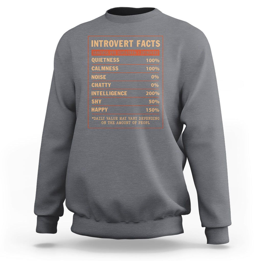 Introvert Facts Sweatshirt 100% Quietness Calmness Intelligence Happy TS09 Charcoal Printyourwear