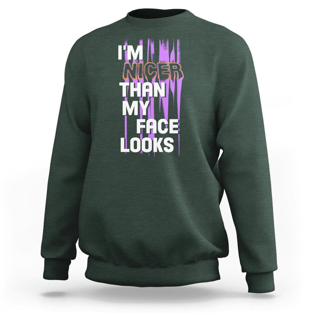 Introvert Sweatshirt I'm Nicer Than My Face Looks TS09 Dark Forest Green Printyourwear
