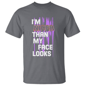 Introvert T Shirt I'm Nicer Than My Face Looks TS09 Charcoal Printyourwear