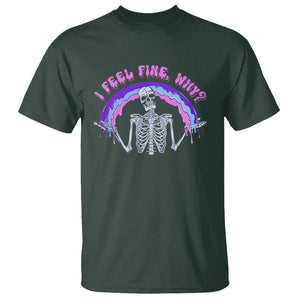 Overthinking T Shirt I Feel Fine Why Funny Skeleton TS09 Dark Forest Green Printyourwear