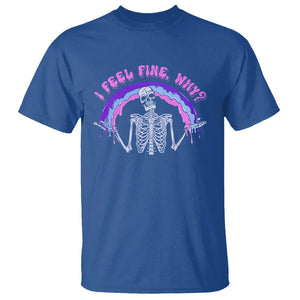 Overthinking T Shirt I Feel Fine Why Funny Skeleton TS09 Royal Blue Printyourwear