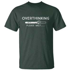 Overthinking Loading Please Wait T Shirt TS09 Dark Forest Green Printyourwear