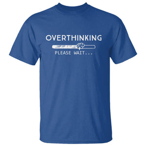 Overthinking Loading Please Wait T Shirt TS09 Royal Blue Printyourwear