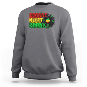 Funny Reggae Just Relax Cannabis Weed 420 Sweatshirt TS09 Charcoal Print Your Wear