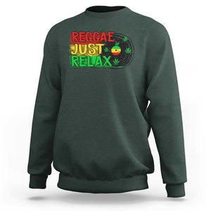 Funny Reggae Just Relax Cannabis Weed 420 Sweatshirt TS09 Dark Forest Green Print Your Wear