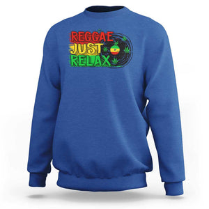 Funny Reggae Just Relax Cannabis Weed 420 Sweatshirt TS09 Royal Blue Print Your Wear