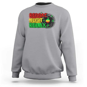 Funny Reggae Just Relax Cannabis Weed 420 Sweatshirt TS09 Sport Gray Print Your Wear