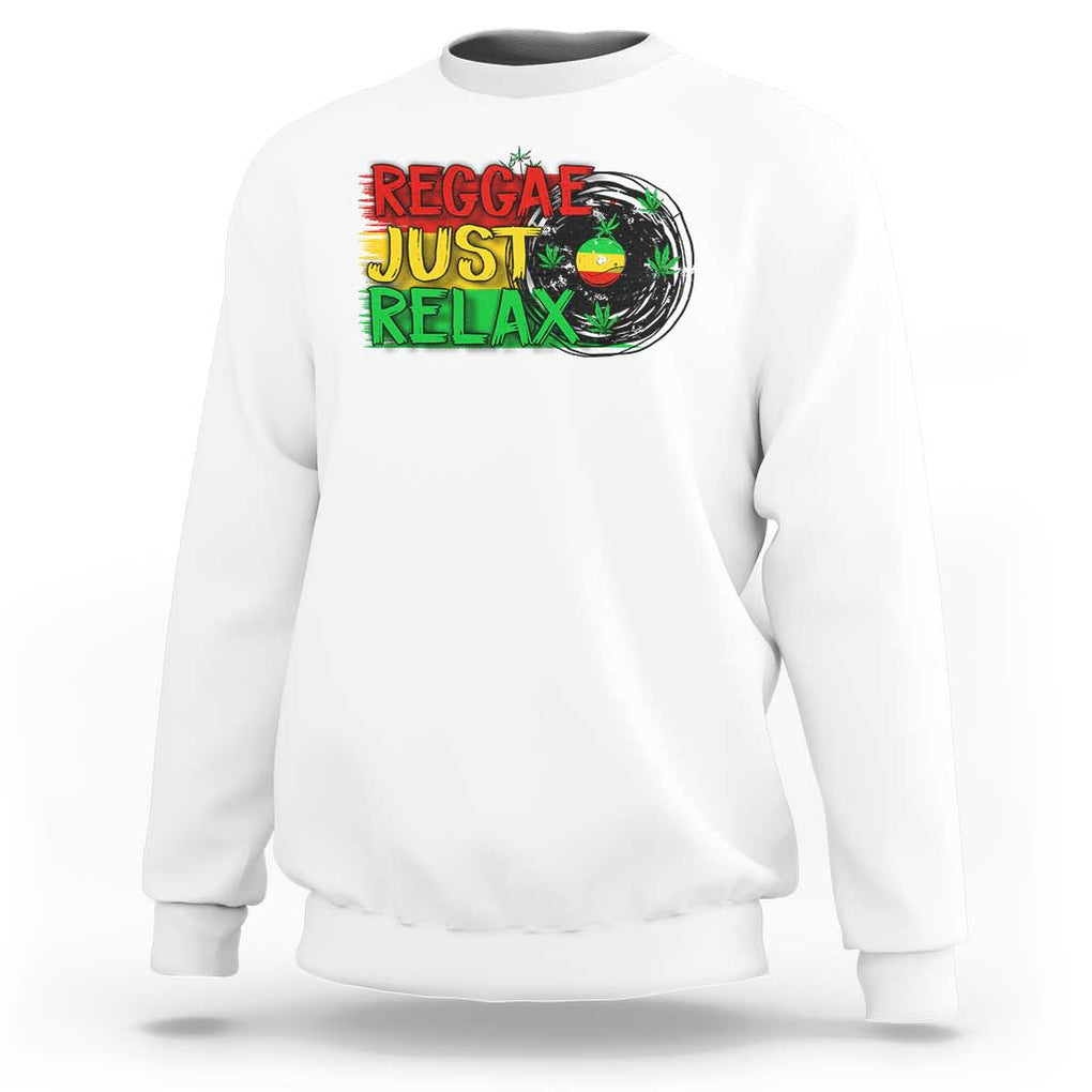 Funny Reggae Just Relax Cannabis Weed 420 Sweatshirt TS09 White Print Your Wear