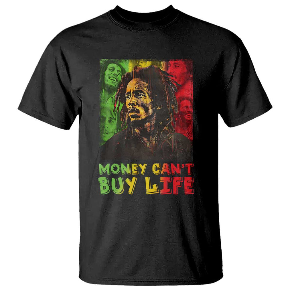 Legend Bob T Shirt Money Can't Buy Life Jamaican Reggae TS09 Black Print Your Wear