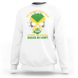 Jamaican Proverbs Sweatshirt You Can Shake A Mans Head But You Cannot Shake His Heart Skull TS09 White Print Your Wear