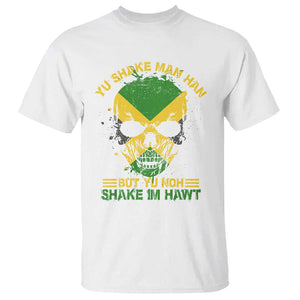 Jamaican Proverbs T Shirt You Can Shake A Mans Head But You Cannot Shake His Heart Skull TS09 White Print Your Wear