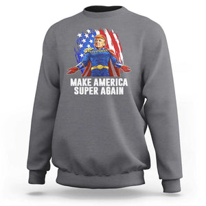 Funny Trump Sweatshirt Make America Super Again Superhero Donald President 2024 TS09 Charcoal Print Your Wear