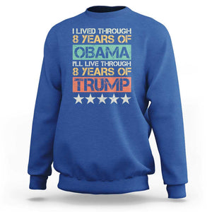 Funny Vote Trump Again Sweatshirt I Lived Through 8 Years Of Obama I'll Live Through 8 Years Of Trump TS09 Royal Blue Print Your Wear