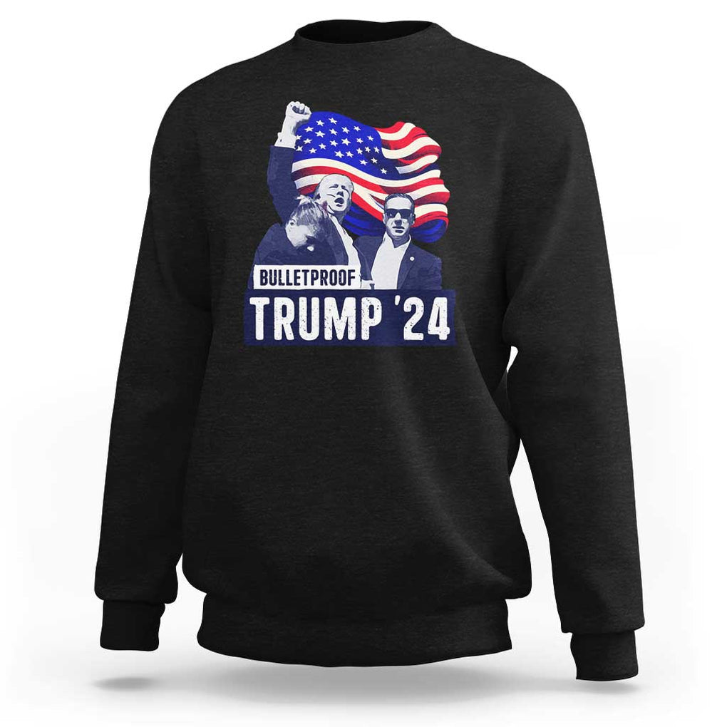 Trump Raised Fist Sweatshirt Bulletproof 2024 Stronger Trump American Flag TS09 Black Print Your Wear